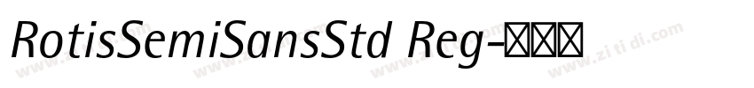 RotisSemiSansStd Reg字体转换